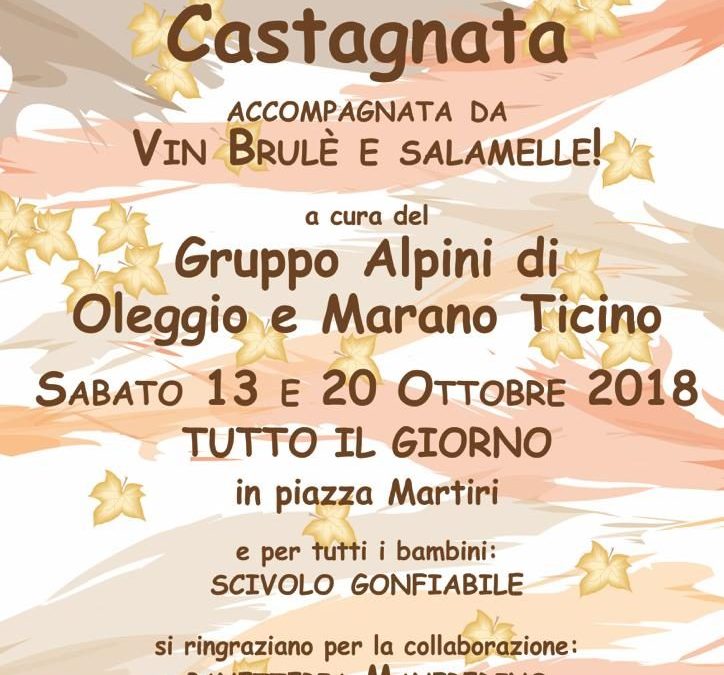 – Castagnata 13 e 20 Ottobre 2018 in Piazza a Oleggio –